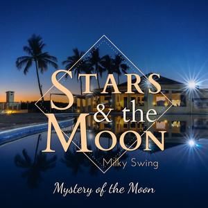 Stars and the Moon - Mystery of the Moon