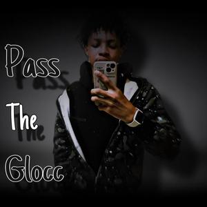 Pass The Glocc (Explicit)