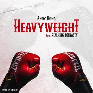 Heavy Weight (feat. Realking DeeNasty) (Explicit)