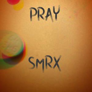 Pray (Explicit)