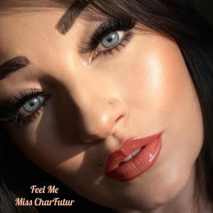 Feel Me-Miss CharFutur