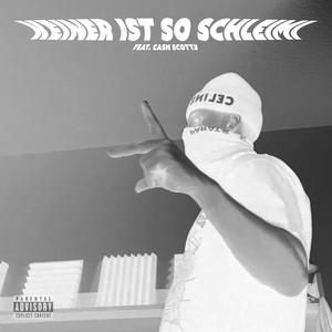 KENER IST SO SCHLEIMI (feat. Cash Scotty) (Explicit)