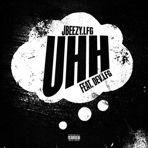 Uhh (feat. dev.Lfg) (Explicit)