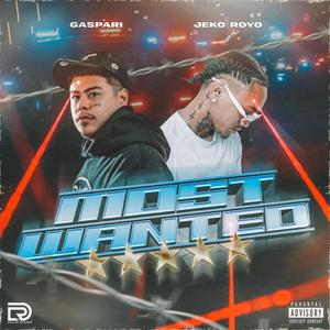 MOST WANTED (feat. Gaspari) (Explicit)