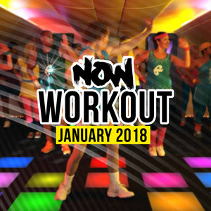 Now Workout (January 2018)