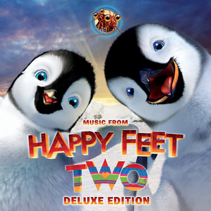 Happy Feet Two (Deluxe Edition) [Music from The Motion Picture]