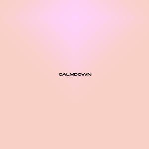 Calmdown (Explicit)