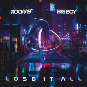 Lose It All (Extended Version)