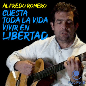 Cuesta Toda la Vida Vivir en Libertad