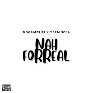 Nah fr (feat. Yerm Sosa) [Explicit]