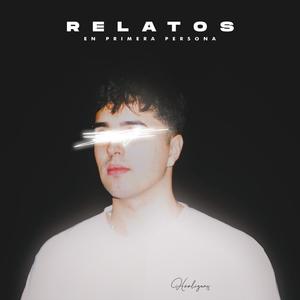 RELATOS EN PRIMERA PERSONA (Explicit)