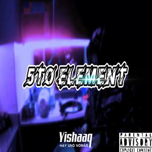 5TO ELEMENT (Explicit)