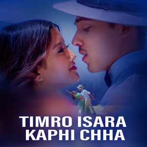 Timro Isara Kaphi Chha