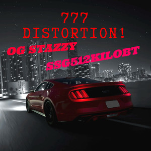 777 Distortion! (Explicit)