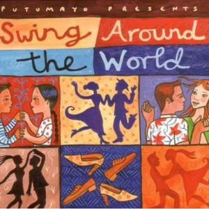 Putumayo Presents: Swing around the World