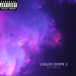 Liquid Dope 2 (Explicit)