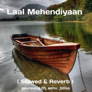 Laal Mehendiyaan (slowed reverb)