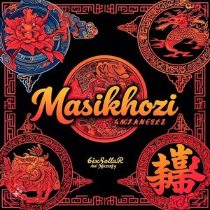 6ix$ollar - Masikhozi