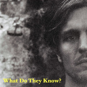 What Do They Know? (Explicit)