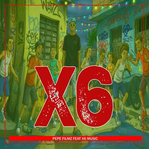 X6 (feat. X6 Music) (Explicit)
