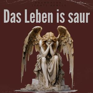 Das Leben Is Saur (feat. Benice The Øko Freq) [Explicit]