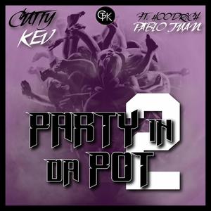 Party in Da Pot2(feat. Hoodrich Pablo Juan) (Explicit)