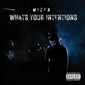 Whats your intentions (Explicit)