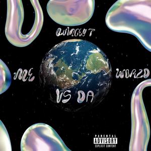 Me Vs Da World (Explicit)