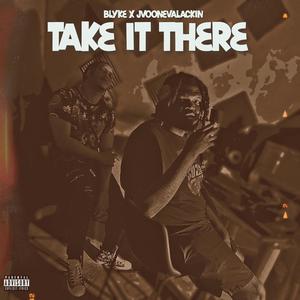 Take it there (feat. Jvoo) [Explicit]