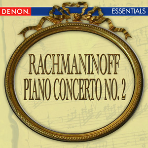 Rachmaninoff: Concerto for Piano and Orchestra No. 2 in C Minor, Op. 18 - II. Adagio sostenuto
