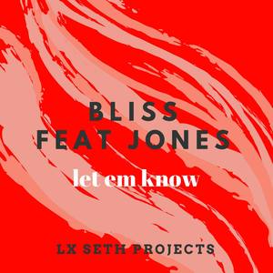 Let em Know(feat Jones ) (Explicit)