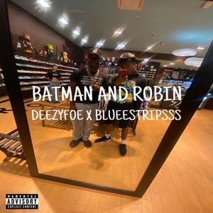 BATMAN AND ROBIN (feat. blueestripssss) (Explicit)