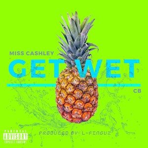 Get Wet (feat. CB) [Explicit]