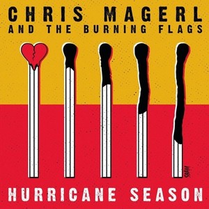 Chris Magerl and the Burning Flags / Hurricane Season Split