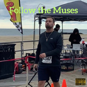 Follow the Muses (Explicit)