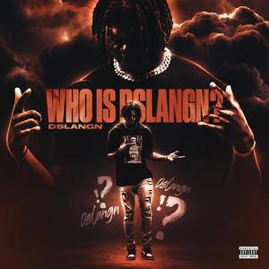 Who's DslangN (Explicit)