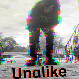 Unalike (Explicit)