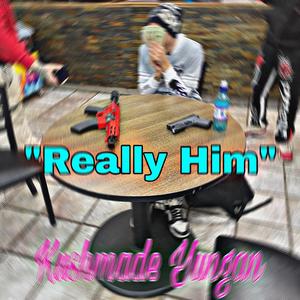Really Him (Explicit)