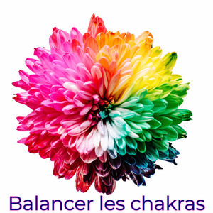 Balancer les chakras – Évacuer le stress par le yoga, musique douce et relaxante pour trouver la paix intérieure et aimer soi-même