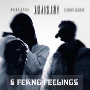 6 fcking feelings (Explicit)