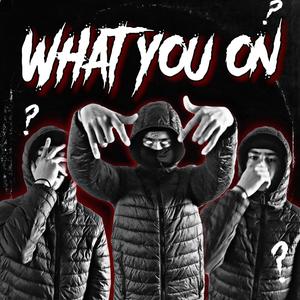 Watchu On (Explicit)