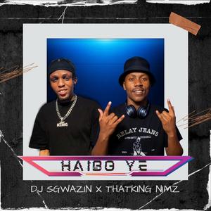 Haibo Ye (feat. Dj Sgwazin)