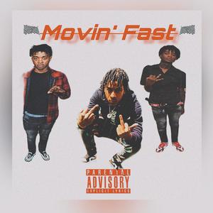Movin Fast (Explicit)