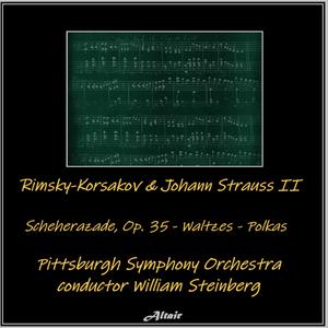 Rimsky-Korsakov & Johann Strauss II: Scheherazade, OP. 35 - Waltzes - Polkas - Scheherazade, Op. 35: I. the Sea and Sinbad's Ship