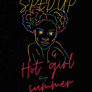 Hot Girl Summer (SPED UP Version)