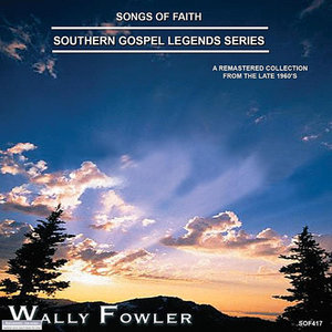Wally Fowler - God Has My Fortune