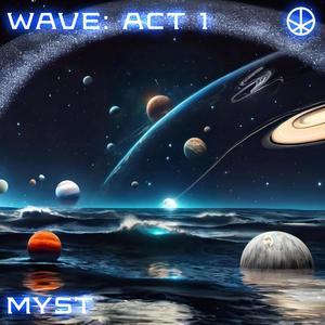 WAVE: ACT 1 (Explicit)