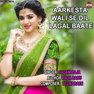 Aarkesta Wali Se Dil Lagal Baate