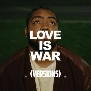 LOVE IS WAR (Versions) [Explicit]