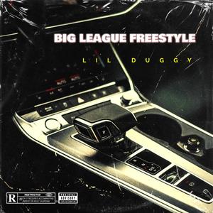 Big League freestyle (Explicit)